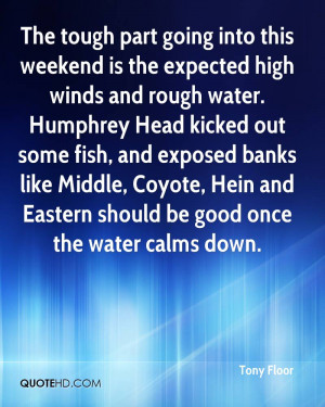 The tough part going into this weekend is the expected high winds and ...