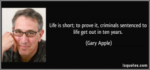 Life is short; to prove it, criminals sentenced to life get out in ten ...