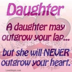 daughter may outgrow your lap... More