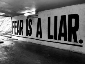 fear, fear is a liar, liar, quotes