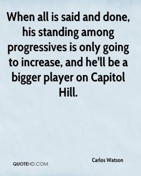 When all is said and done, his standing among progressives is only ...