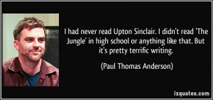 never read Upton Sinclair. I didn't read 'The Jungle' in high school ...