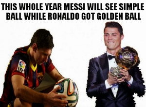 Messi and Ronaldo ballon d galore 2014 funny meme - All About Football