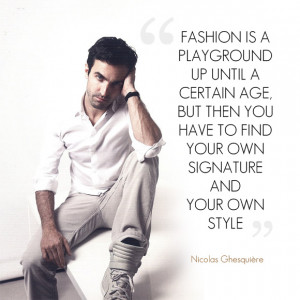 Nicolas Ghesquière Quotes Fashion | Fashion Is A Playground