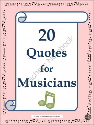 20 Quotes for Musicians! Print off and laminate or place in a frame ...