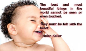 The best and the most beautiful things in the world cannot be seen or ...