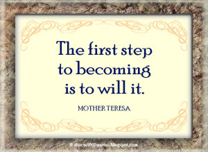 The first step to becoming is to will it.