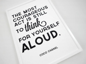 ... SACRED & PROFANE DESIGNS > COCO CHANEL QUOTE THINK FOR YOURSELF ALOUD