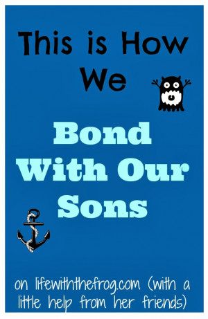 Mother And Son Bond Quotes Father &step son bonding by