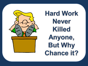 Funny Signs Office Humor Hard Work Never Killed Anyone Guy