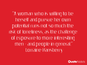woman who is willing to be herself and pursue her own potential runs ...