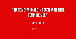 quote-David-Bailey-i-hate-men-who-are-in-touch-152066.png