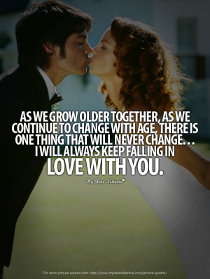 Falling In Love Quotes - As we grow older together