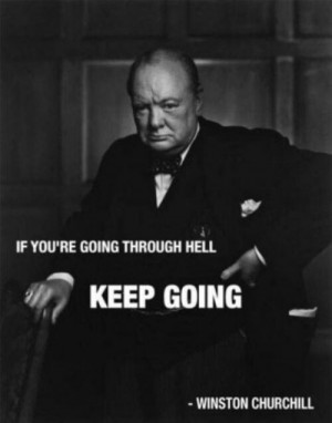 If you're going through hell...