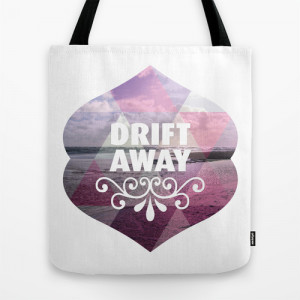 Drift away - Romantic typography quote print Tote Bag