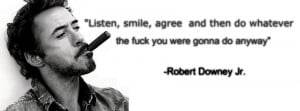 Robert Downey Jr has the best quotes.