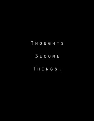 thoughts become things quote $ 15 00 thoughts become things print size ...