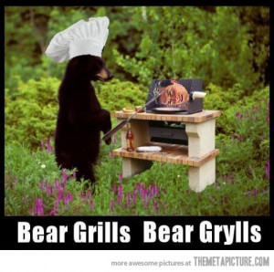 Funny photos funny Bear Grylls Grills