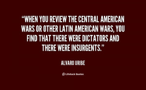 When you review the Central American wars or other Latin American wars ...