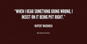 quote-Rupert-Murdoch-when-i-hear-something-going-wrong-i-242960.png