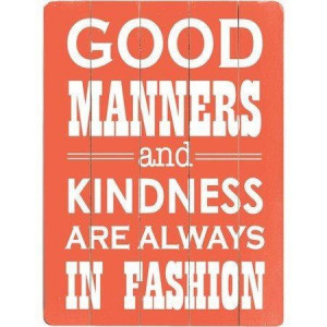 Manners are always in style ...