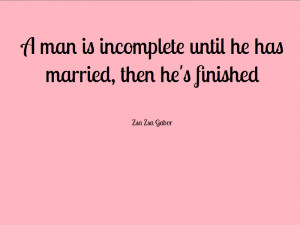 Incomplete Love Quotes Quote-039-man-incomplete