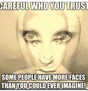 Some people are two faced