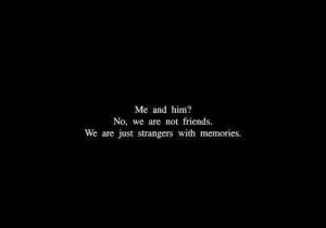 just strangers with memories