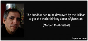 The Buddhas had to be destroyed by the Taliban to get the world ...