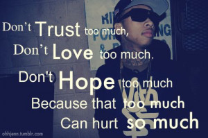 don-t-trust-too-much-don-t-love-too-much.-don-t-hope-too-much-beacuse ...