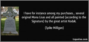 More Spike Milligan Quotes