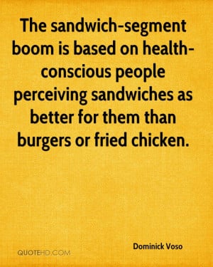 The sandwich-segment boom is based on health-conscious people ...