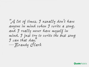 lot of times, I usually don't have anyone in mind when I write a song ...