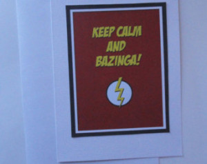Bazinga Cards , Keep Calm Cards , F unny Quotes , Humorous Cards ...