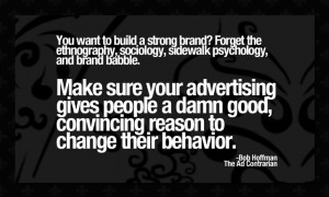 Make Sure Your Advertising Gives People A Damn Good, Convincing Reason ...