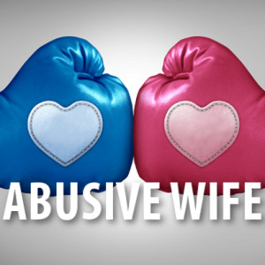Emotionally Abusive Wife + emotionally abusive wife