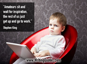 ... Quotes – Amateurs Inspiration – Stephen King Quotes on Writing