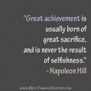 ... Great Sacrifice, And Is Never The Result Of Selfishness - Achievement