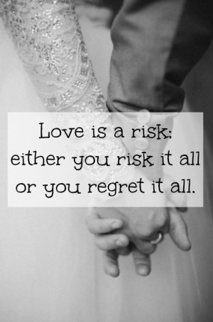 love, regret, risk