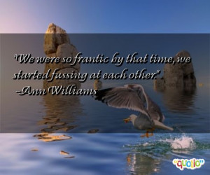 quotes about fussing follow in order of popularity. Be sure to ...