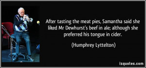 tasting the meat pies, Samantha said she liked Mr Dewhurst's beef ...