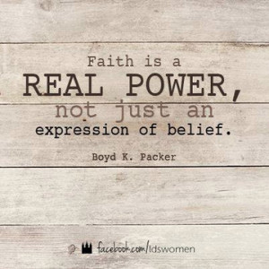 Faith is a Real Power not just an expression of belief