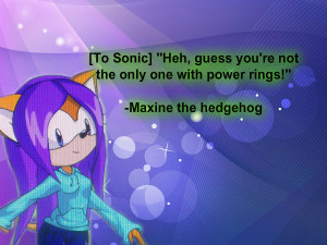 Maxine the hedgehog Quotes #2: Power Rings by Natzilla4