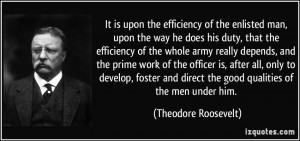 ... direct the good qualities of the men under him. - Theodore Roosevelt