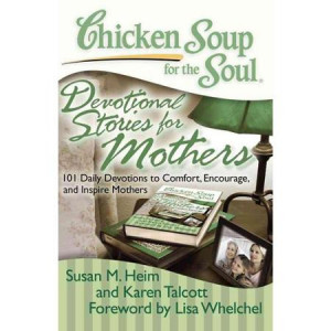 Chicken Soup for the Soul Devotional Stories for Mothers: 101 Daily ...