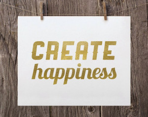 Create Happiness.