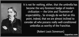 the umbrella has become the very foremost badge of modern civilization ...