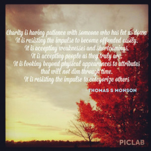 Thomas S Monson Lds Quote Charity Charity never faileth #lds