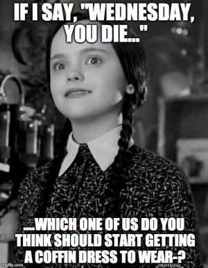 Wednesday Addams Memes Addams Family Meme
