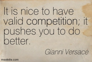 Quotation-Gianni-Versace-competition-Meetville-Quotes-10830.jpg